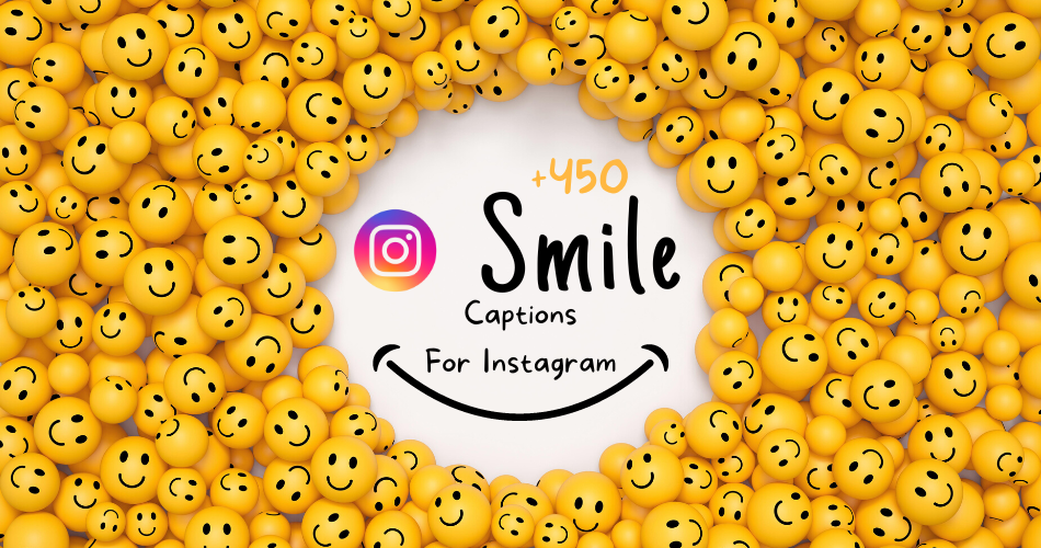 450+ Smile Captions for Instagram (Unleash the Best: Cute, Funny, Sassy, and Sexy Captions in One Place)